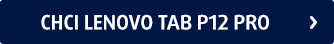 Chci Lenovo Tab P12 Pro