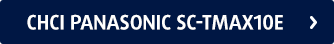 chci Panasonic SC-TMAX10E