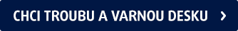 Chci troubu a varnou desku