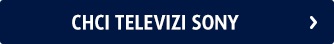 Chci televizor Sony