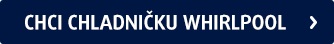 Chci chladničku Whirlpool