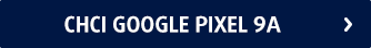 chci google pixel 9a