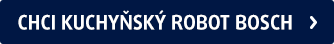 Button Chci kuchynsky robot Bosch