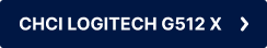 CHCI LOGITECH G512 X