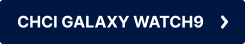 CHCI GALAXY WATCH9