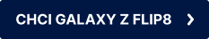 CHCI GALAXY Z FLIP8
