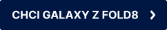 CHCI GALAXY Z FOLD8