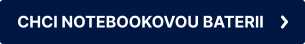 CHCI NOTEBUKOVOU BATERII